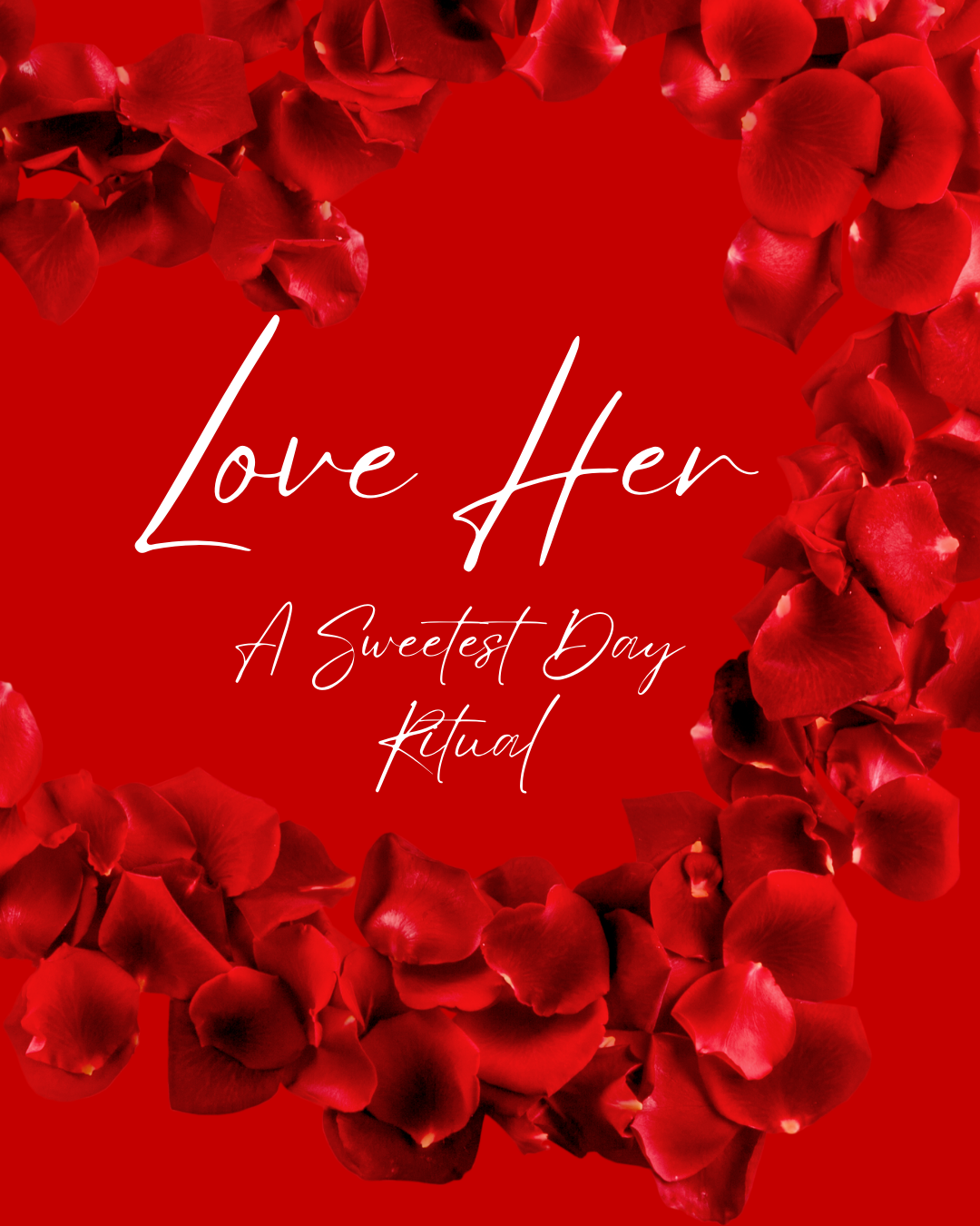 Love Her: A Sweetest Day Ritual